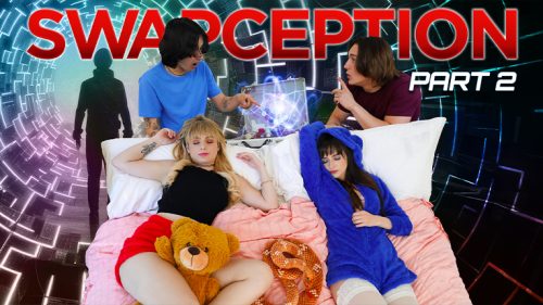 Swapception Part 2: Swap Harder – Lana Smalls & Evie Christian