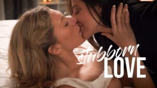 Stubborn Love – Addison V & Aubree Valentine