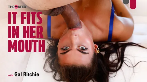 It Fits In Her Mouth – Gal Ritchie