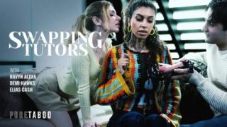 Swapping Tutors – Demi Hawks & Ravyn Alexa