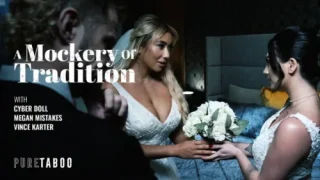 A Mockery Of Tradition – Megan Mistakes & Cyber Doll